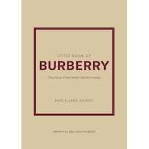 Little Book Of Burberry The Story Of The Iconic Fashion House - L