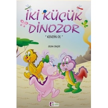 İki Küçük Dinozor - Kendin Ol