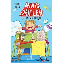 Minik Dahiler - Kurtarma Uçuşu - Megane E. Bryant - İş Bankası Kültür Yayınları