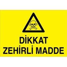 Dikkat Zehirli Medde Uyarı Tabelası - 70x100 Alüminyum Kompozit Panel - Zm3