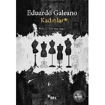 Kadınlar - Eduardo Galeano - Sel Yayıncılık