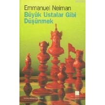 Büyük Ustalar Gibi Düşünmek - Emmanuel Neiman - Bilge Kültür Sanat