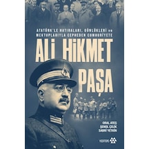 Ali Hikmet Paşa Atatürk Le Hatıraları, Günlükleri Ve Mektuplarıyla Cepheden Cumhuriyete - Yqbx-899896