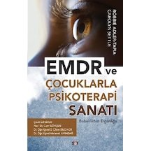 EMDR ve Çocuklarla Psikoterapi Sanatı-Bebeklikten Ergenliğe - Robbie Adler Tapia -  Carolyn Settle - Say Yayınları