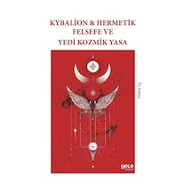 Kybalion - Hermetik Felsefe Ve Yedi Kozmik Yasa / Kybalion