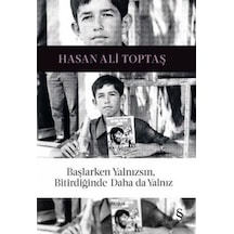 Başlarken Yalnızsın. Bitirdiğinde Daha Da Yalnız