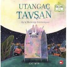 Utangaç Tavşan Aya Mektup Götürüyor - Organik Kitap - Cat Min - Beyaz Balina Yayınları