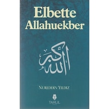 Elbette Allahuekber - Tahlil Yayınları