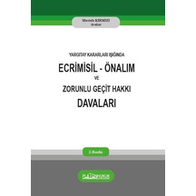 Yargıtay Kararları Işığında Ecrimisil - Önalım Ve Zorunlu Geçit Hakkı Davaları