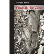 Yaşamak-Bir Çaba - Hüseyin Kıran - Yapı Kredi Yayınları