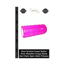 Özel Üretim Foam Roller Kısa Pembe Fuşya Renk Seri Rulo Spor Aleti Fitness