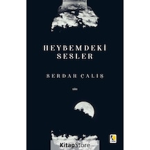 Heybemdeki Sesler - Serdar Çalış - Çıra Yayınları