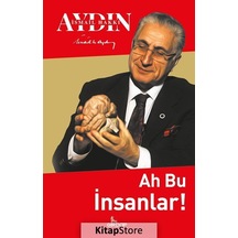 Ah Bu İnsanlar - Prof. Dr. İsmail Hakkı Aydın