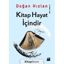 Kitap Hayat İçindir - Doğan Hızlan - Doğan Kitap