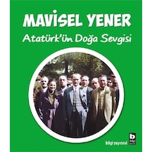 Atatürk'ün Doğa Sevgisi - Ezjı-652910