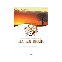 En Büyük Sıddıkıyet ve Teslimiyet Örneği Hz. Ebubekir - Mustafa Necati Bursalı - Çelik Yayınevi
