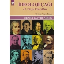 İdeoloji Çağı 19.Yüzyıl Filozofları - Henry David Aiken - Payel