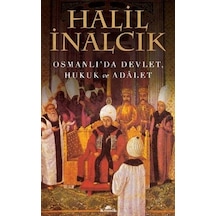 Osmanlı'da Devlet Hukuk ve Adalet - Halil İnalcık - Kronik Kitap
