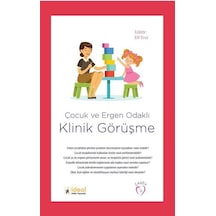 Çocuk ve Ergen Odaklı Klinik Görüşme- İdeal Kültür Yayıncılık