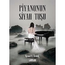Piyanonun Siyah Tuşu - Kemal B. Öztürk - Librum Kitap