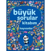 Büyük Sorular Kitabım - Hayvanlar