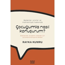 Bedenler, Sınırlar ve Mahremiyet Hakkında Çocuğumla Nasıl Konuşurum?