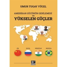 Amerikan Gücünün Gerilemesi Ve Yükselen Güçler Çin-rusya-hind...