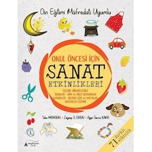 Okul Öncesi İçin Sanat Etkinlikleri - 71 Farklı Etkinlik - Ayşe Serra Kara - Kayalıpark