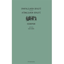 Spartalıların Devleti - Atinalıların Devleti - Ksenophon - Pinhan Yayıncılık