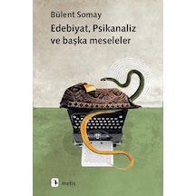 Edebiyat, Psikanaliz Ve Başka Meseleler