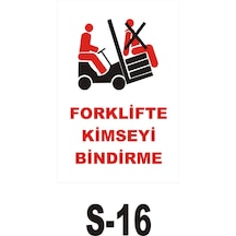 Pvc Dekota Uyarı - Ikaz Levhası Forklifte Kimseyi Bindirme (44831800)