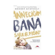 Anneciğim Bana Sarılır mısın? - Mehmet Kurtoğlu - Motto Yayınları