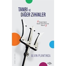 Tanrı ve Diğer Zihinler - İnsanlığın Ezeli Sorusuna Yanıt - Alvin Plantinga - Fol Kitap