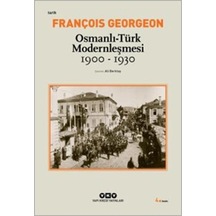 Osmanlı-türk Modernleşmesi 1900-1930