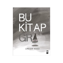 Bu Kitap Gri - Lindsay Ward - Bilgi Yayınevi