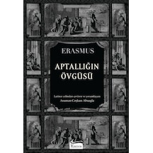 Aptallığın Övgüsü - Bez Ciltli - Erasmus - Koridor Yayıncılık