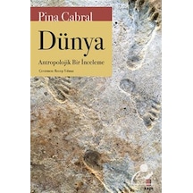 Dünya - Antropolojik Bir İnceleme - Pina Cabral - Kapı Yayınları
