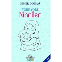Yöre Yöre Ninniler - Seher Doğan - Cağaloğlu Yayınevi