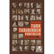 Türk Tarihinden Portreler - Dr. Yılmaz Öztuna - Ötüken Neşriyat