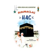 Ruhumun İlacı - Hac - Kübra Hülya Arıcı Sorrentino - Çınaraltı Yayınları