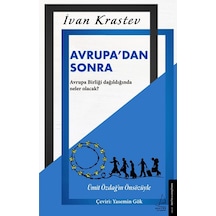 Avrupadan Sonra - İvan Krastev - Destek Yayınları