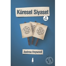 Küresel Siyaset - Andrew Heywood - Felix Kitap