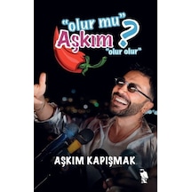 Olur Mu Aşkım / Aşkım Kapışmak