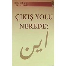 Çıkış Yolu Nerede?  - Mecdi El -Hilali  - Beka Yayınları