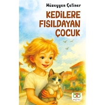 Kedilere Fısıldayan Çocuk / Müzeyyen Çetiner