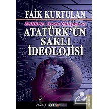 Kültürlerarası Çatışma ve Atatürk'ün Saklı İdeolojisi - Faik Kurtulan - Ozan Yayıncılık