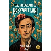 Baş Belaları Ve Başyapıtları / Yiğit Aydın