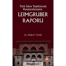 Türk İdare Teşkilatında Rasyonalizasyon: Leimgruber Raporu - Murat Yıldız - Nobel Bilimsel Eserler