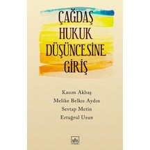 Çağdaş Hukuk Düşüncesine Giriş - Belkıs Aydın -  Sevtap Metin - İthaki Yayınları