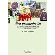 Türk Promethe'ler - Kansu Şarman - İş Bankası Kültür Yayınları